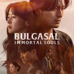 دانلود سریال Bulgasal: Immortal Souls